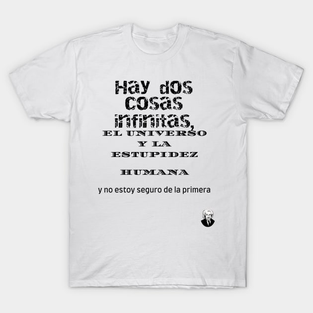 Hay dos cosas Infinitas Black T-Shirt by Back to the source